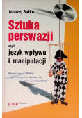 Sztuka perswazji czyli język wpływu i manipulacji