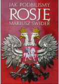 Jak podbijaliśmy Rosję