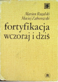 Fortyfikacja wczoraj i dziś
