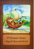 W krainie baśni i bajek kaszubskich