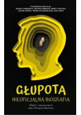 Głupota Nieoficjalna biografia