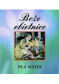 Boże obietnice. Dla Matek