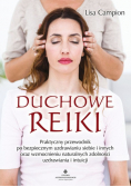 Duchowe Reiki. Praktyczny przewodnik po bezpieczny