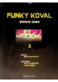 Funky Koval 3 Tom  Wbrew sobie