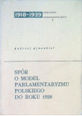Spór o model parlamentaryzmu polskiego do roku 1926