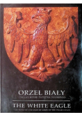 Orzeł Biały - 700 lat Herbu Państwa Polskiego