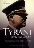 Tyrani i dyktatorzy Prawdziwe historie