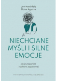 Niechciane myśli i silne emocje Jak je zrozumieć i nad nimi zapanować