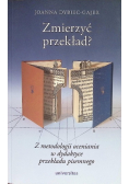 Zmierzyć przekład Z metodologii oceniania w dydaktyce przekładu pisemnego