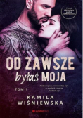 Od zawsze byłaś moja Tom 1