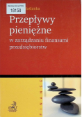 Przepływy pieniężne w zarządzaniu finansami przedsiębiorstw