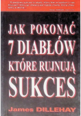 Jak pokonać 7 diabłów które rujnują sukces
