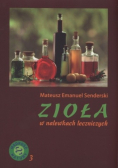 Zioła w nalewkach leczniczych