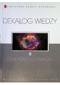 Dekalog wiedzy Czas, przestrzeń, materia Tom 9