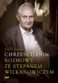 Chrześcijanin rozmowy ze Stefanem Wilkanowiczem