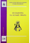 Eucharystia na ołtarzu świata