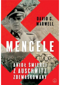 Mengele. Anioł Śmierci z Auschwitz zdemaskowany