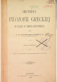 Historya filozofii greckiej Tom 1 1890 r
