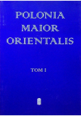 Polonia Maior Orientalis Tom I