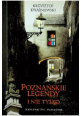 Poznańskie legendy i nie tylko