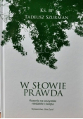 W słowie prawda kazania na wszystkie niedziele i święta