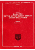 Paganism in the the later roman empire and in Byzantium