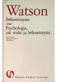 Behawioryzm oraz Psychologia  jak widzi ją behawiorysta