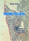 Trudne Początki Powiat Szczeciński 1945 - 1950