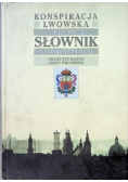 Konspiracja Lwowska. Słownik Biograficzny