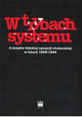 W trybach systemu Z dziejów łódzkiej opozycji