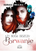 Łzy Boga Deszczu Tom 2 Porwanie