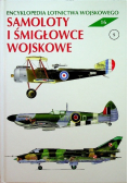 Encyklopedia lotnictwa wojskowego Tom 16 Samoloty i śmigłowce wojskowe