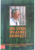 Nie ufam własnej pamięci