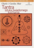 Tantra Sztuka świadomego kochania