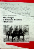 Moja wojna z Hitlerem Banderą i Stalinem