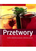 Przetwory Słodkie i pikantne przysmaki z domowej spiżarni
