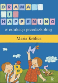 Drama i happening w edukacji przedszkolnej
