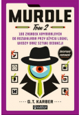 Murdle. Tom 2. 100 zagadek kryminalnych do rozwikłania przy użyciu logiki, wiedzy oraz sztuki dedukcji