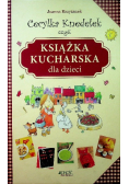 Cecylka Knedelek czyli książka kucharska dla dzieci