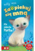 Zaopiekuj się mną Kto pokocha Psotkę?