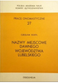 Nazwy miejscowe dawnego województwa lubelskiego