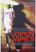 LeBron James Król jest tylko jeden