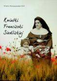 Kwiatki Franciszki Siedliskiej