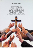 Jesteśmy wspólnotą Chrystusa... jesteśmy jego kościołem