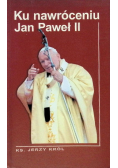 Ku nawróceniu Jan Paweł II