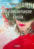 W zawierusze życia