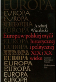 Europa w polskiej myśli historycznej i politycznej XIX i XX wieku