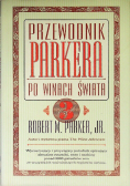 Przewodnik Parkera po winach świata Część 3