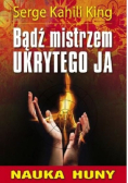 Nauka Huny. Bądź mistrzem ukrytego ja