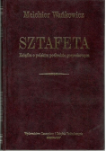 Sztafeta  książka o polskim pochodzie gospodarczym